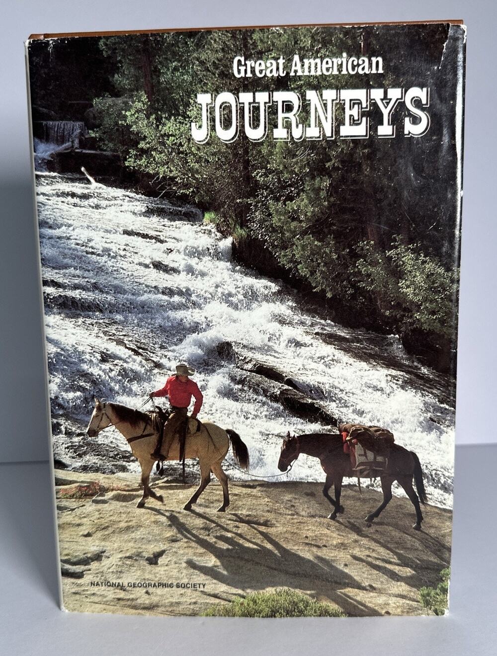 Great American Journeys From National Geographic Society - 1989 Hardcover Book
